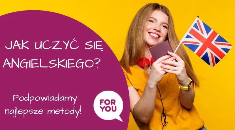 Jak najlepiej uczyć się angielskiego: skuteczne metody, które działają