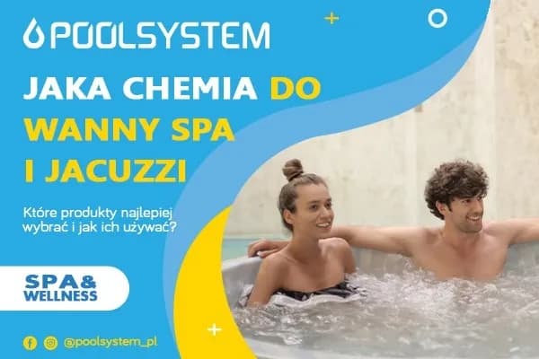 Jaką chemię do jacuzzi wybrać, aby uniknąć problemów z wodą?