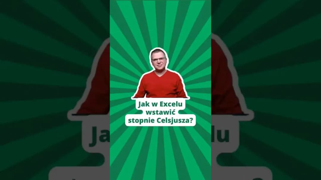 Jak łatwo wpisać stopnie Celsjusza w Excelu: 3 skuteczne metody